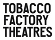 Tobacco Factory Theatres